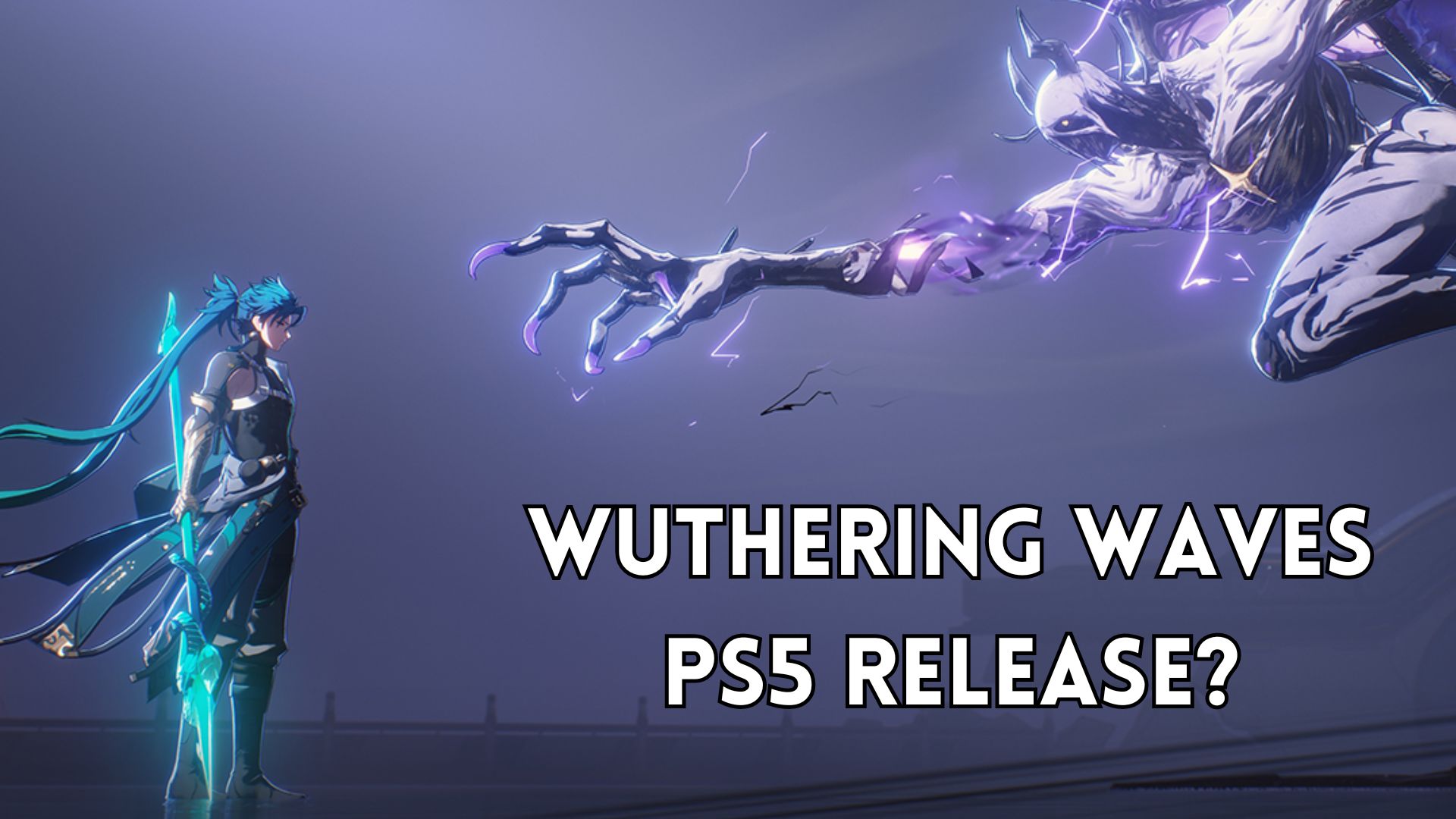 Apa yang kami ketahui tentang PS4 Wuthering Waves, tanggal rilis PS5